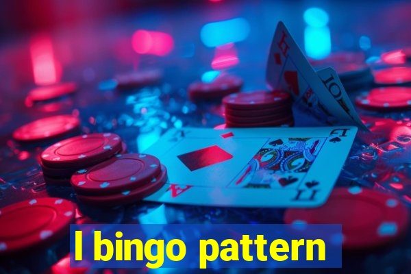 l bingo pattern