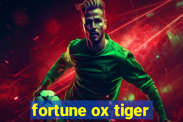 fortune ox tiger