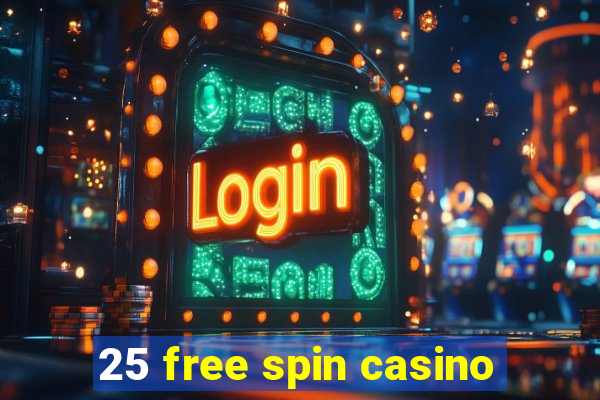 25 free spin casino