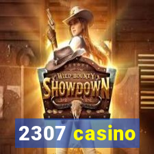 2307 casino