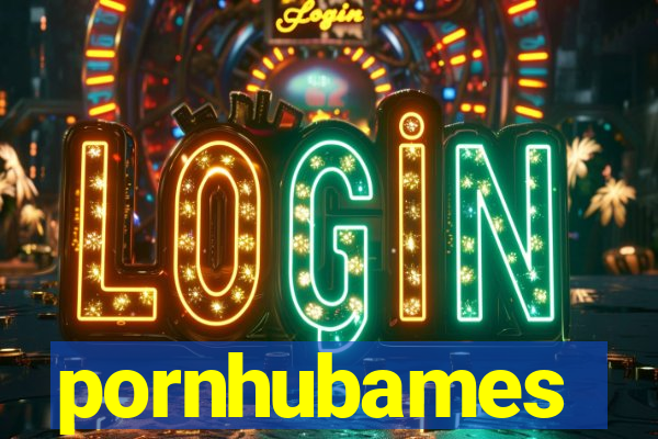 pornhubames