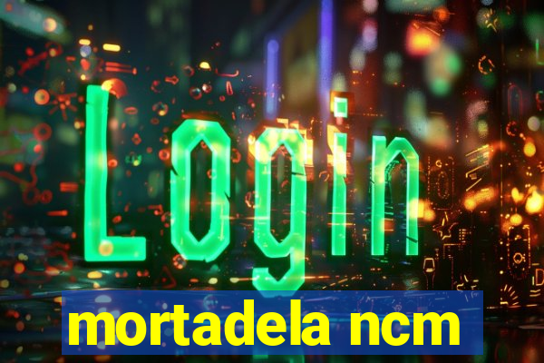 mortadela ncm