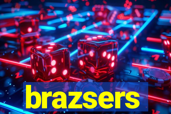 brazsers