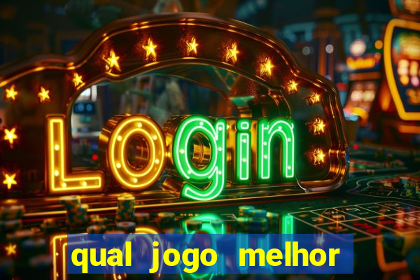 qual jogo melhor para ganhar dinheiro