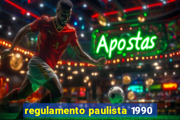 regulamento paulista 1990