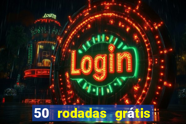 50 rodadas grátis no cadastro sem depósito