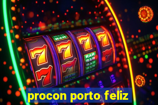 procon porto feliz