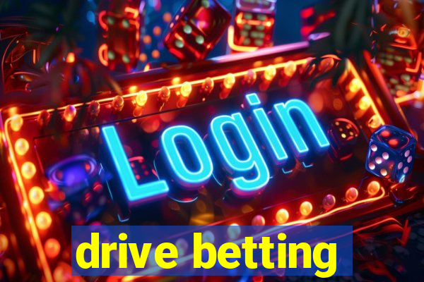 drive betting