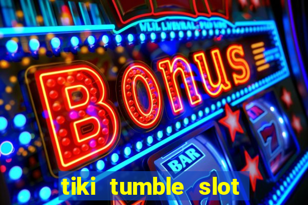 tiki tumble slot free play