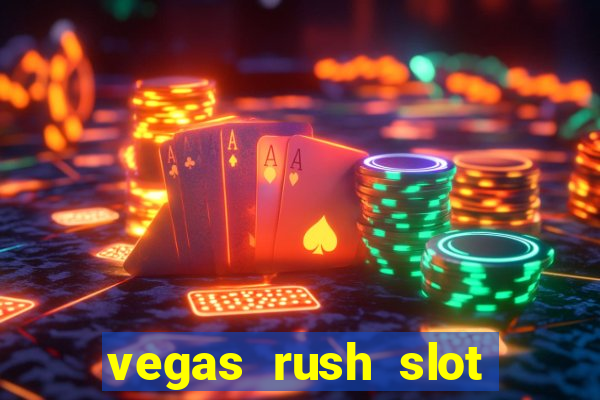 vegas rush slot free play