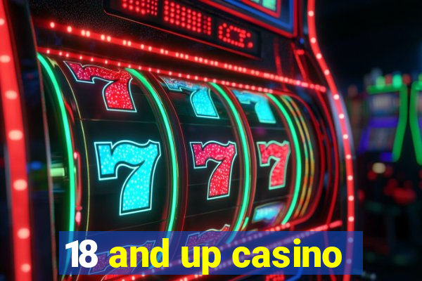 18 and up casino