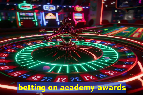 betting on academy awards