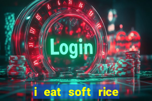 i eat soft rice in another world pt br