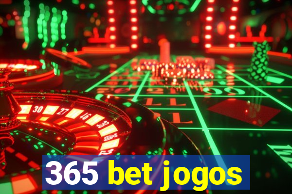 365 bet jogos