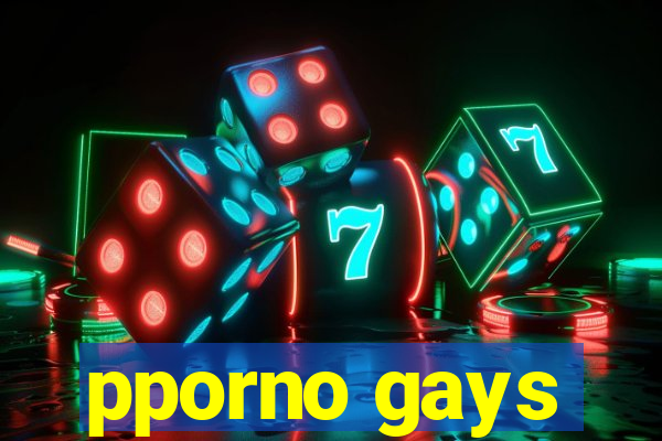 pporno gays