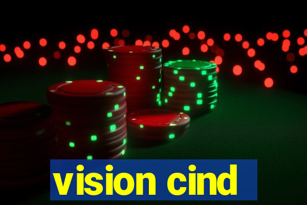 vision cind