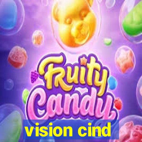 vision cind