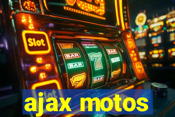 ajax motos