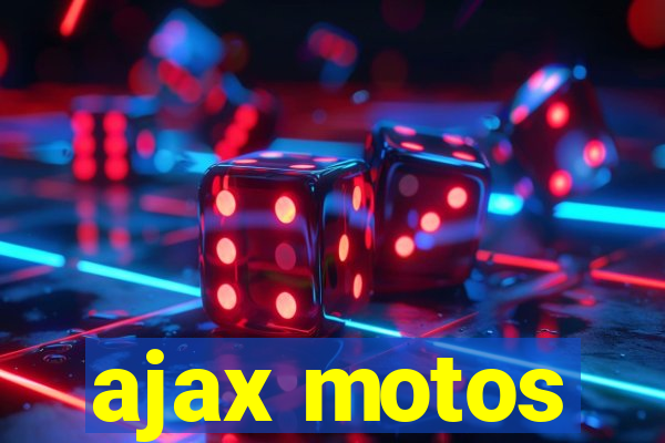 ajax motos