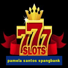 pamela santos spangbank