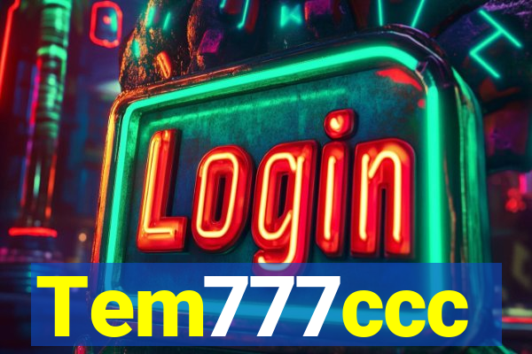 Tem777ccc