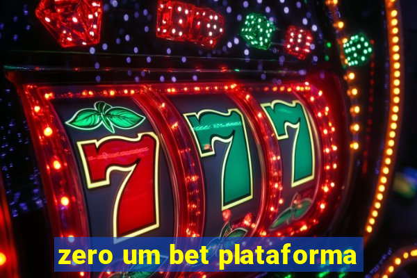 zero um bet plataforma