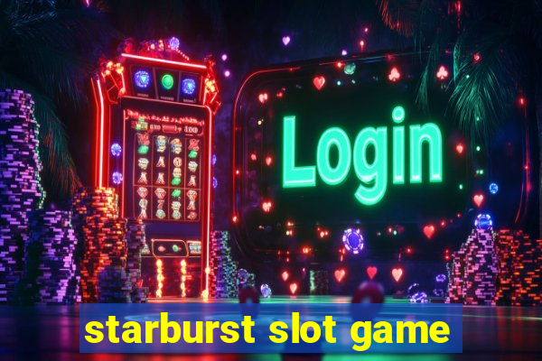 starburst slot game