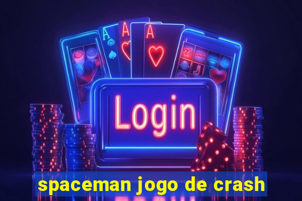 spaceman jogo de crash