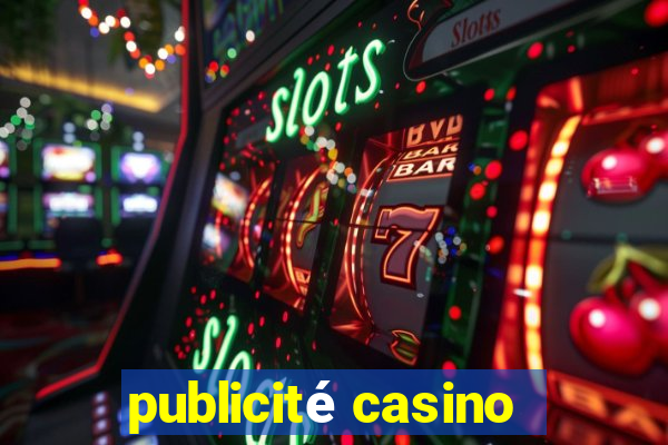 publicité casino