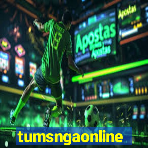 tumsngaonline