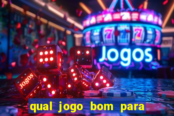 qual jogo bom para ganhar dinheiro