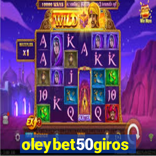 oleybet50giros