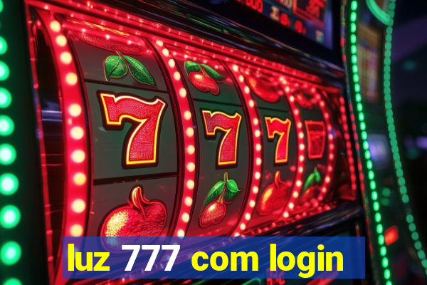 luz 777 com login