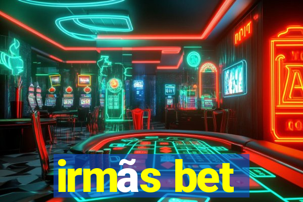 irmãs bet