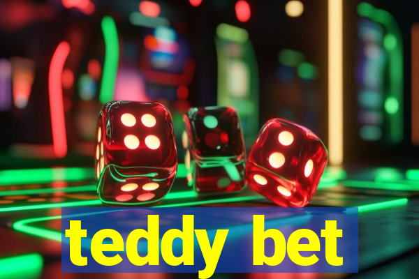 teddy bet