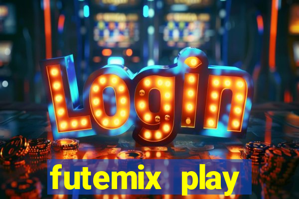 futemix play futebol ao vivo