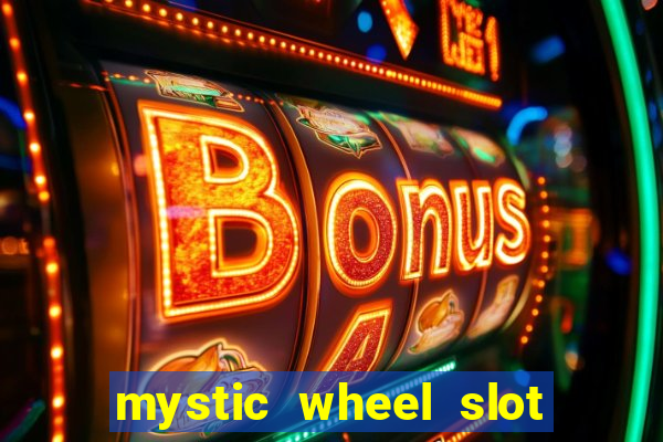 mystic wheel slot free play