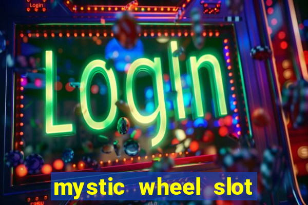 mystic wheel slot free play