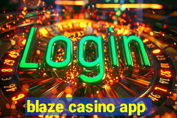 blaze casino app