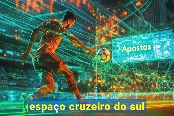 espaço cruzeiro do sul