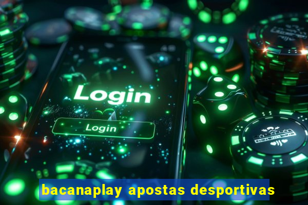 bacanaplay apostas desportivas