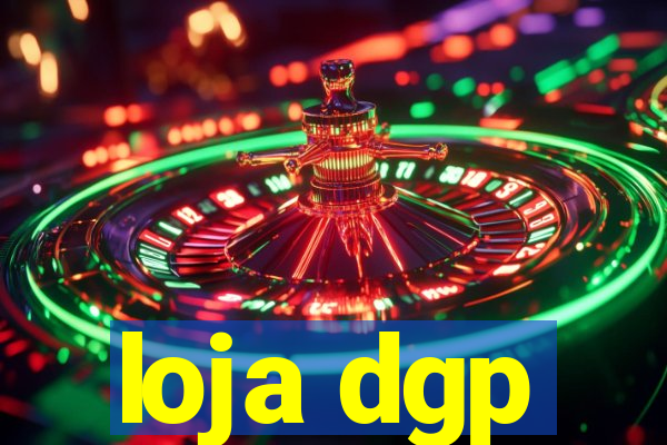 loja dgp