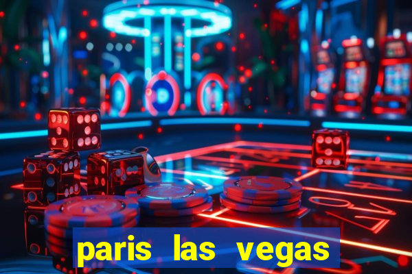 paris las vegas resort and casino