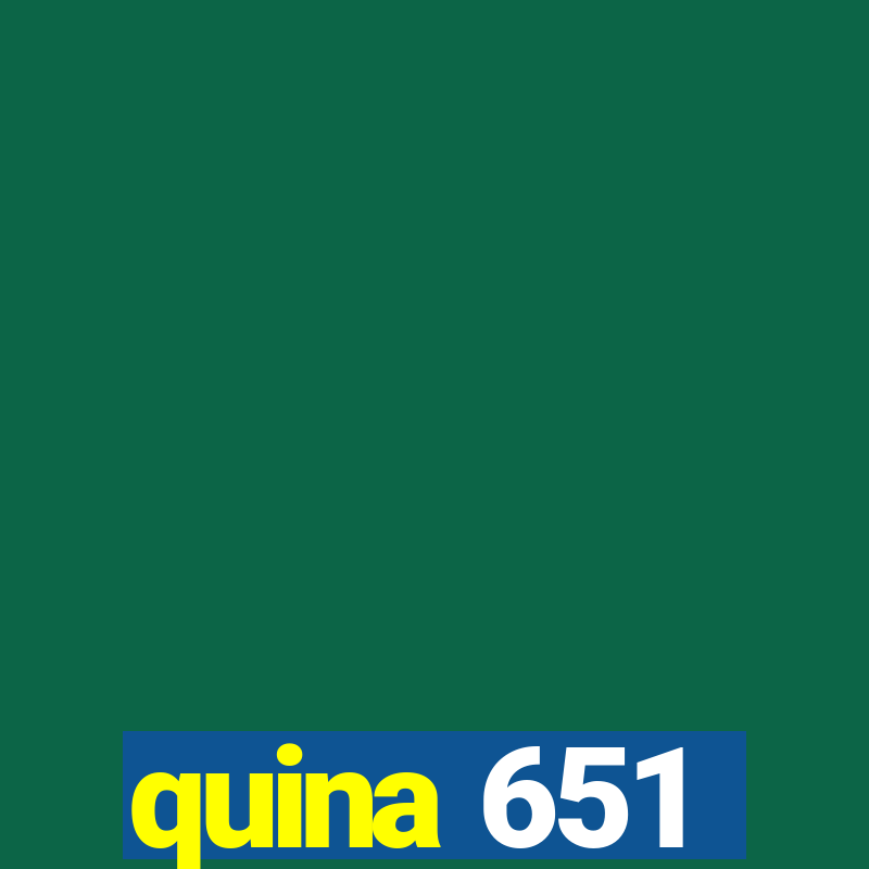 quina 651