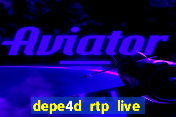 depe4d rtp live slot online