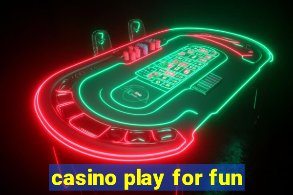 casino play for fun