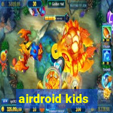 airdroid kids