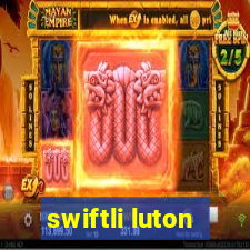 swiftli luton