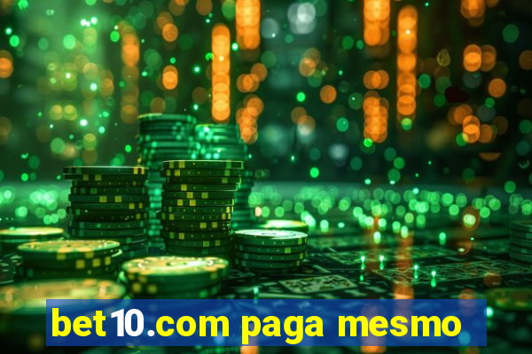 bet10.com paga mesmo