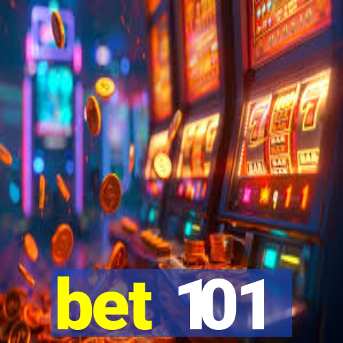 bet 101